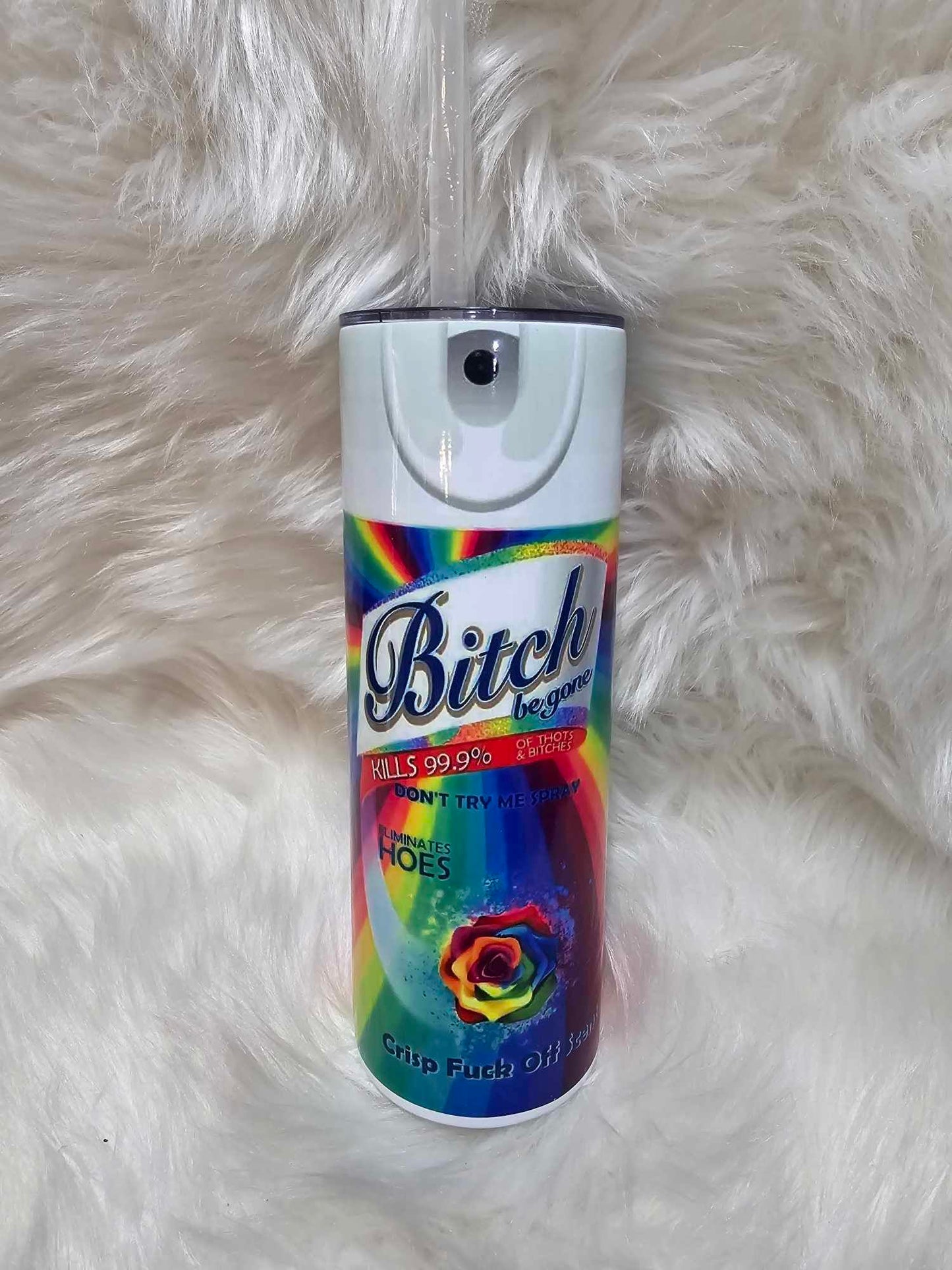 20oz Tumbler-Bitch Be Gone Rainbow