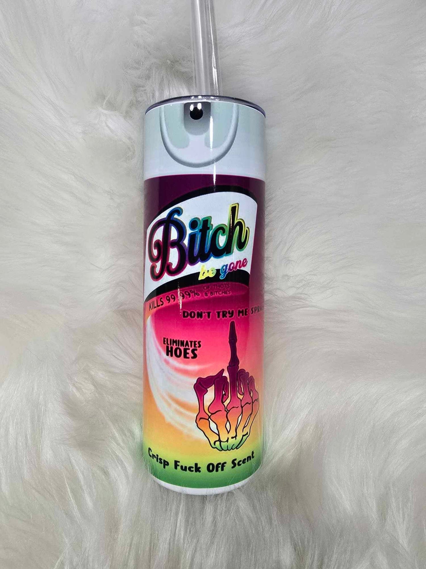 20oz Tumbler-Bitch Be Gone Rainbow